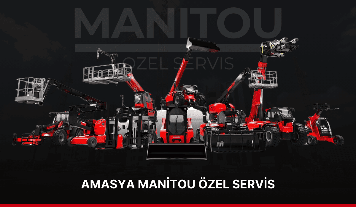Amasya Manitou Özel Servis