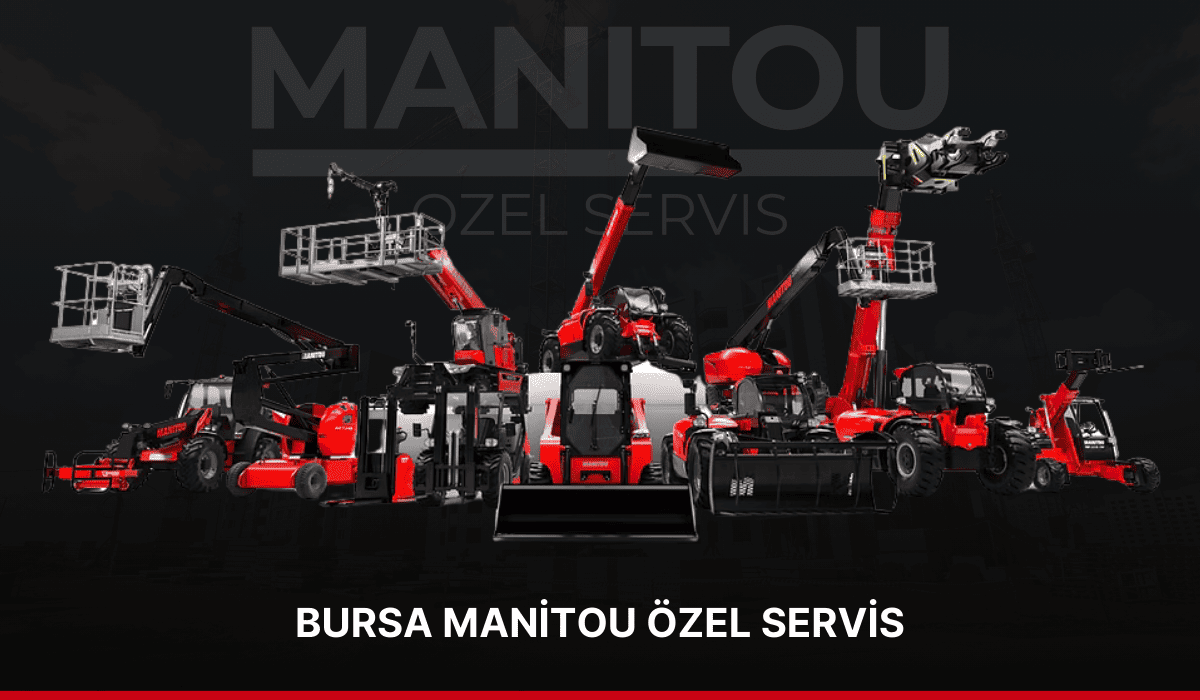 Bursa Manitou Özel Servis