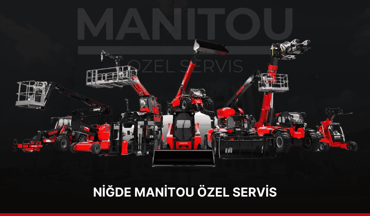 Niğde Manitou Özel Servis