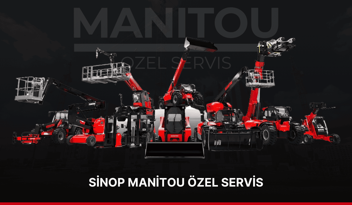 Sinop Manitou Özel Servis